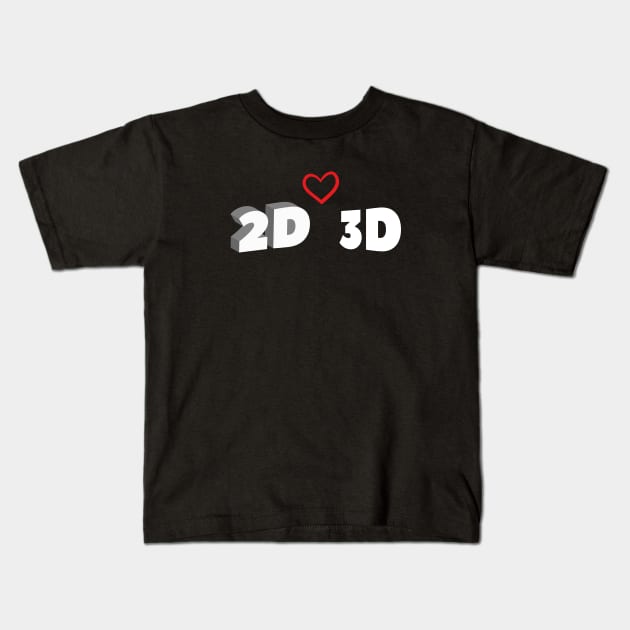 2D and 3D love funny design for minimalist Kids T-Shirt by KaVi